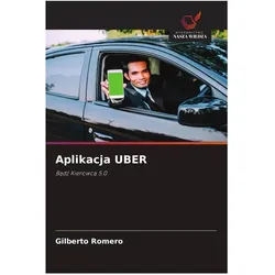 Aplikacja UBER, Ratgeber von Gilberto Romero