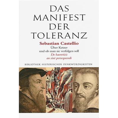 Das Manifest der Toleranz, Taschenbuch von Sebastian Castellio, Schwabe Verlagsgruppe AG Schwabe Verlag, 978-3-7965-5345-5