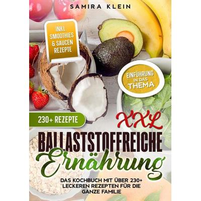 XXL Ballaststoffreiche Ernährung, Taschenbuch von Samira Klein, Tredition, 978-3-384-12893-5