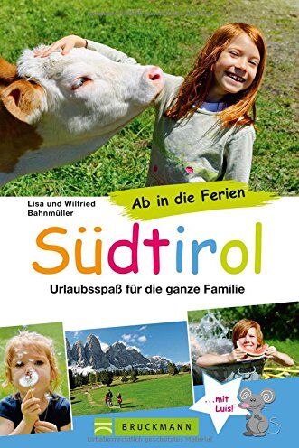 Bahnmüller, Wilfried und Lisa - Südtirol Familienreiseführer: Urlaubsspaß für die ganze Familie. Wandern, Freizeitattraktionen, Ausflüge, mit Kindern für den gelungenen Familienurlaub - ab in die Ferien Südtirol - Preis vom 14.10.2026 23:07:16 h