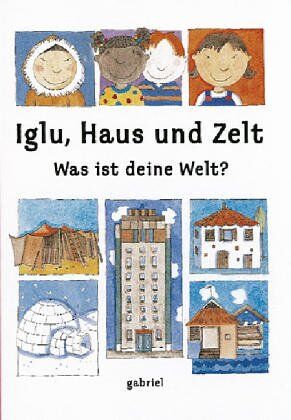 Emma Damon - Iglu, Haus und Zelt - Was ist deine Welt? - Preis vom 13.10.2026 19:28:25 h