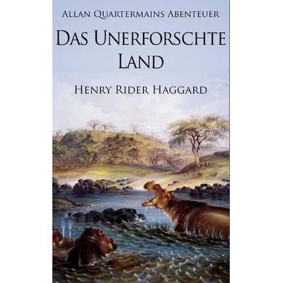 Allan Quatermains Abenteuer: Das unerforschte Land, Taschenbuch von Henry Rider Haggard, Mach-mir-ein-ebook.de, 978-3-944309-78-1