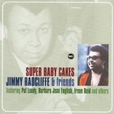 Super Baby Cakes - Jimmy Radcliffe & Friends, CD