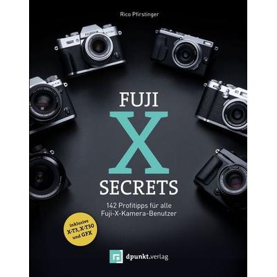 Fuji-X-Secrets, Taschenbuch von Rico Pfirstinger, Dpunkt.verlag, 978-3-86490-604-6