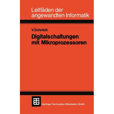 Digitalschaltungen mit Mikroprozessoren, Taschenbuch von Volker Schmidt,Dietbert Kollbach,Hans-Georg Metzler,Heiko Pangritz,Bernd Uhlmann, Vieweg &