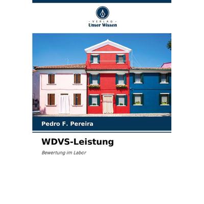 WDVS-Leistung, Taschenbuch von Pedro F. Pereira, Verlag Unser Wissen, 978-620-8-74026-9