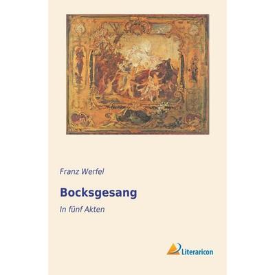 Bocksgesang, Taschenbuch von Franz Werfel, Literaricon, 978-3-95697-951-4