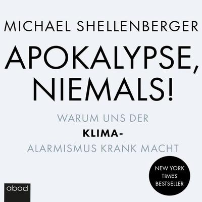 Apokalypse - niemals! - Michael Shellenberger, Audio, 4066004656151