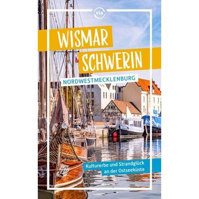 Wismar Schwerin, Taschenbuch von Christin Drühl, Via reise, 978-3-949138-58-4