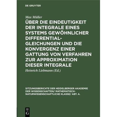 Über die Eindeutigkeit der Integrale eines Systems gewöhnlicher Differentialgleichungen und die Konvergenz einer Gattung von Verfahren zur