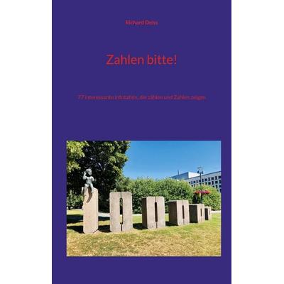Zahlen bitte!, Taschenbuch von Richard Deiss, BoD – Books on Demand, 978-3-7568-3996-4