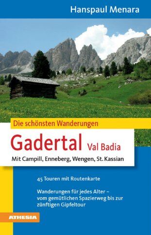 Hanspaul Menara - Die schönsten Wanderungen Gadertal: Mit Enneberg, Wengen, St. Kassian und Hochabtei - Preis vom 17.10.2026 19:25:27 h