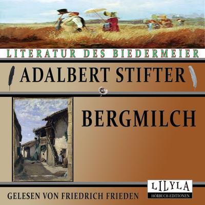 Bergmilch - Adalbert Stifter, Audio, 9783969789568