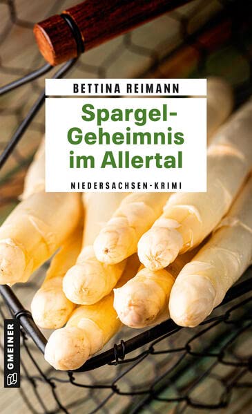 Bettina Reimann - Spargel-Geheimnis im Allertal: Kriminalroman (Kriminalromane im GMEINER-Verlag) (Bloggerin Flora Kamphusen) - Preis vom 13.10.2026 19:28:25 h