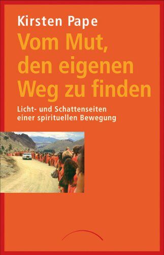 Kirsten Pape - Vom Mut, den eigenen Weg zu finden: Licht- und Schattenseiten einer spirituellen Bewegung - Preis vom 19.10.2026 19:33:35 h