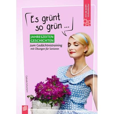 Es grünt so grün …, Gebundene Ausgabe von Gabriele Schumann, Verlag an der Ruhr, 978-3-8346-4137-3