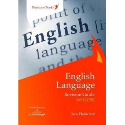 English Language Revision Guide for GCSE, Taschenbuch von Jane Hallwood, Firestone Books, 978-1-909608-23-8