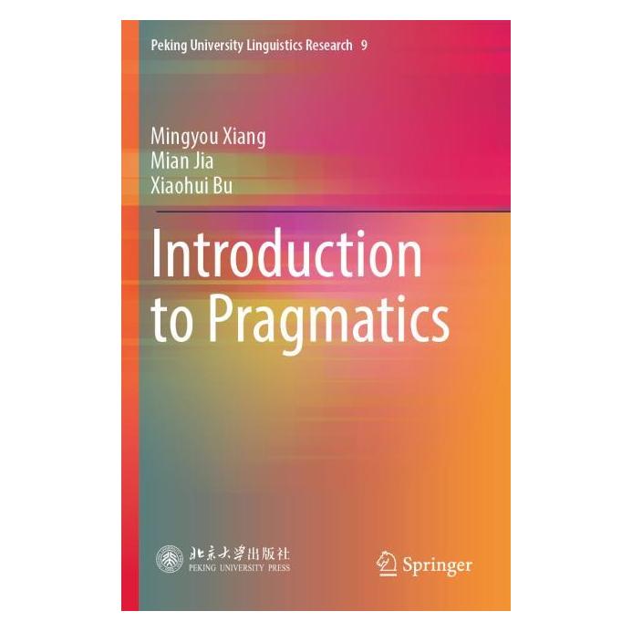 Springer Introduction to Pragmatics (Englisch, Mian Jia, Mingyou Xiang, Xiaohui Bu) (57190886)