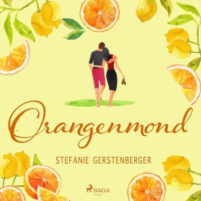Orangenmond - Stefanie Gerstenberger, Audio, 9788728497159