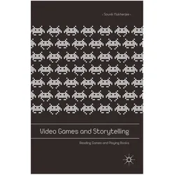 Video Games and Storytelling, Fachbücher von Souvik Mukherjee