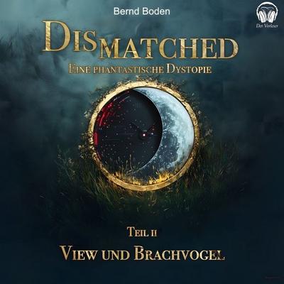 Dismatched - Eine phantastische Dystopie - Bernd Boden, Audio, 4069977073840