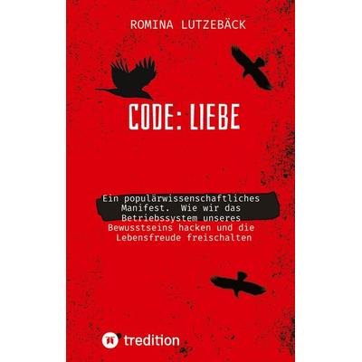 Code: LIEBE, Taschenbuch von Romina Lutzebäck, Tredition, 978-3-567-00840-5