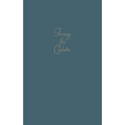 Irrweg für Carlotta, Taschenbuch von John Masefield, Vieweg & Teubner, 978-3-663-03033-1