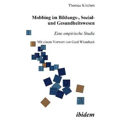 ibidem Kirchen,T.:Mobbing im Bildungs-,Sozial. (Deutsch, Thomas Kirchen) (41246435)