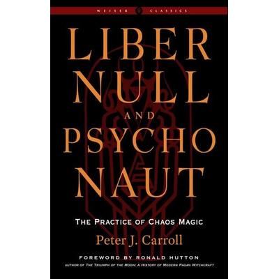 Liber Null & Psychonaut, Taschenbuch von Peter J. Carroll, HarperCollins, 978-1-57863-766-9