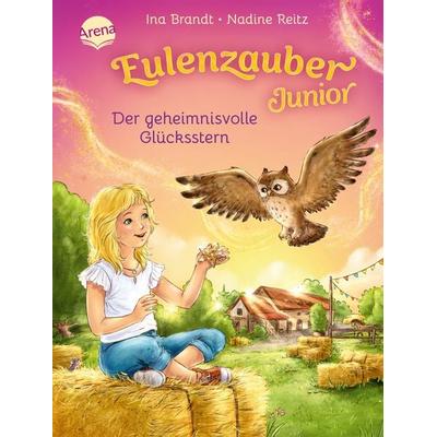 Eulenzauber Junior (2). Der geheimnisvolle Glücksstern, Gebundene Ausgabe von Ina Brandt, Arena, 978-3-401-72023-4