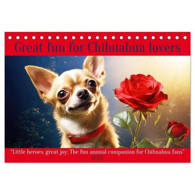 Great fun for Chihuahua lovers (Desk Calendar 2027 DIN A5 landscape), CALVENDO 12 Month DeskCalendar