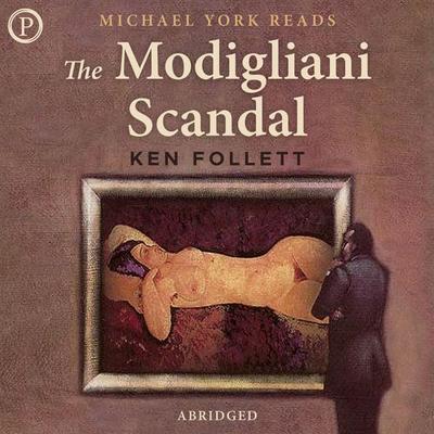 The Modigliani Scandal - Ken Follett, Audio, 9781614678120