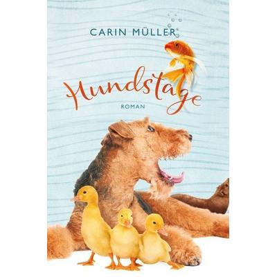 Hundstage, Taschenbuch von Carin Müller, Tolino media, 978-3-7546-4492-8