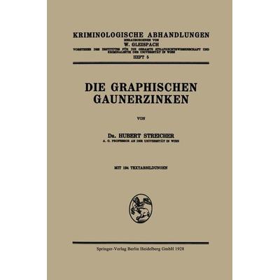 Die Graphischen Gaunerzinken, Taschenbuch von Hubert-J. Streicher, Springer Berlin, 978-3-662-34342-5