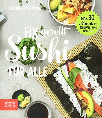 Lukas Grossmann - Fix gerollt – Sushi für alle - Preis vom 09.10.2026 07:28:09 h