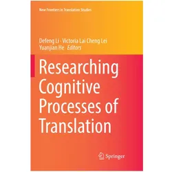 Researching Cognitive Processes of Translation, Fachbücher von Cheng Lei, Yuanjian He, Defeng Li