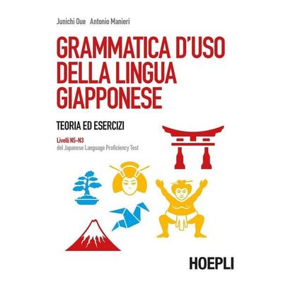 Grammatica d'uso della lingua giapponese. Teoria ed esercizi. Livelli N5-N3 del Japanese Language Proficiency Test, Taschenbuch von Junichi