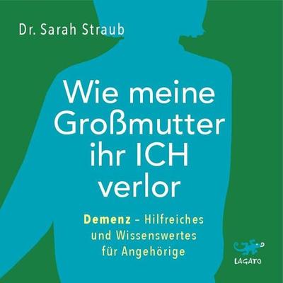 Wie meine Großmutter ihr Ich verlor - Sarah Straub, Audio, 9783955672003