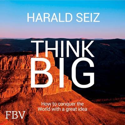 Think Big - Harald Seiz, Audio, 9783960927303