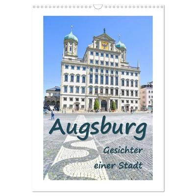 Augsburg - Gesichter einer Stadt (Wandkalender 2027 DIN A3 hoch), CALVENDO Monatskalender