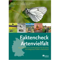 Faktencheck Artenvielfalt, Fachbücher von Christian Wirth, Josef Settele, Nina Farwig, Jori Marx, Helge Bruelheide