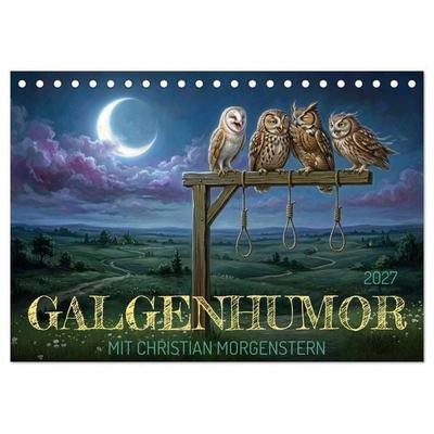 Galgenhumor mit Christian Morgenstern (Tischkalender 2027 DIN A5 quer), CALVENDO Monatskalender