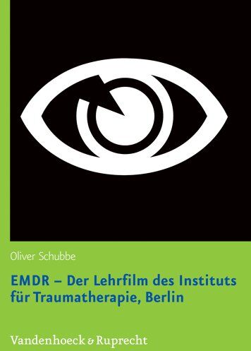 Oliver Schubbe - EMDR - Der Lehrfilm des Instituts für Traumatherapie, Berlin, 1 DVD - Preis vom 04.10.2026 03:51:26 h