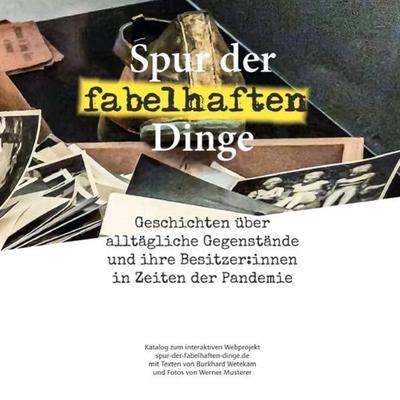 Spur der fabelhaften Dinge, Taschenbuch von Burkhard Wetekam, Epubli, 978-3-7549-5146-0