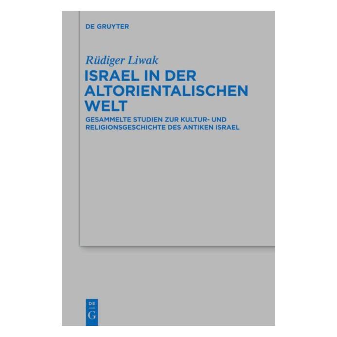 De Gruyter Israel in der altorientalischen Welt (Hardcover, Dagmar Pruin, Markus Witte, Rüdiger Liwak) (35120133)