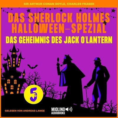 Das Sherlock Holmes Halloween-Spezial (Das Geheimnis des Jack O'Lantern; Folge 5) - Arthur Conan Doyle,Charles Fraser, Audio, 9783991603047