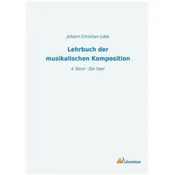 Lehrbuch der musikalischen Komposition, Fachbücher von Johann Christian Lobe