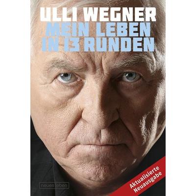 Mein Leben in 13 Runden, Gebundene Ausgabe von Andreas Lorenz,Ulli Wegner, Neues Leben, 978-3-355-01855-5
