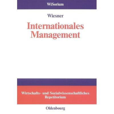 Internationales Management, Gebundene Ausgabe von Knut Wiesner, De Gruyter Oldenbourg, 978-3-486-57644-3