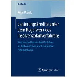 Sanierungskredite unter dem Regelwerk des Insolvenzplanverfahrens, Fachbücher von Antje Oswald